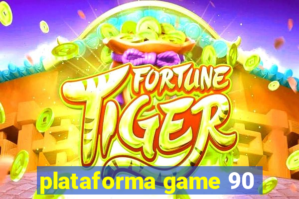 plataforma game 90